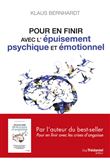 Pour en finir avec l'épuisement psychique et émotionnel