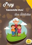 Papy raconte-moi ton histoire