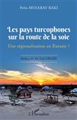 Les pays turcophones sur la route de la soie