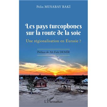 Les pays turcophones sur la route de la soie