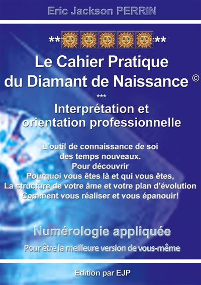 Numérologie Le cahier pratique du Diamant de Naissance - Eric Jackson Perrin - broché