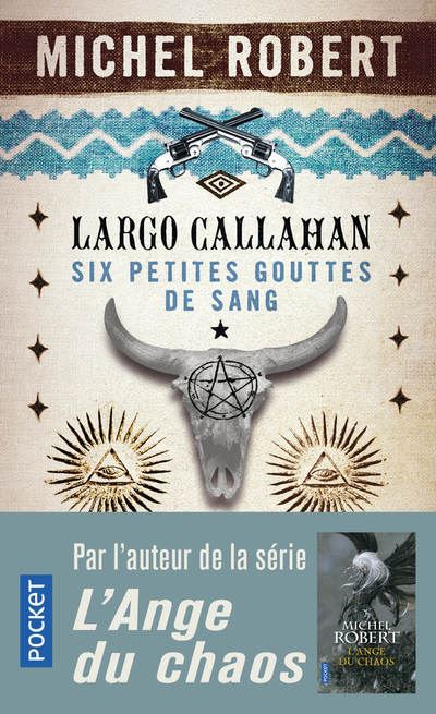 Largo Callahan Six petites gouttes de sang - Michel Robert - Poche