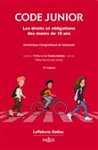 Code junior. Les droits et obligations des moins de 18 ans.. 12e éd.