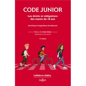 Code junior. Les droits et obligations des moins de 18 ans.. 12e éd.