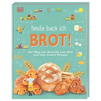 HEUTE BACK ICH ... BROT!