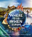 Where To Go When: Europe 1ed -anglais-