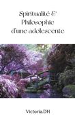 Spiritualité & Philosophie d'une adolescente