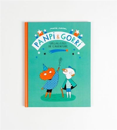 Panpi & Gorri - Spécialistes de l'aventure - Marie Novion - relié