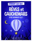 Rêves et cauchemars d'où viennent-ils ?