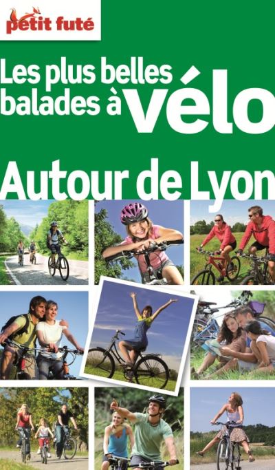 Les plus belles balades a velo autour de lyon 2012 petit fute