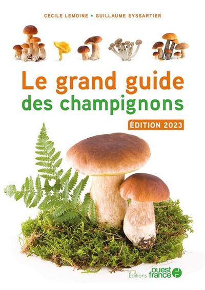 Guide des 60 meilleurs champignons comestibles - Livre de Guillaume  Eyssartier - Pierre Roux