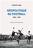 Géopolitique du football, 1900-1939