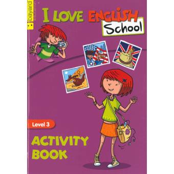  I love  english  School  CM2 Activity book Niveau 3 