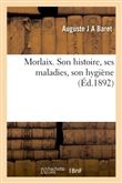 Morlaix. Son histoire, ses maladies, son hygiène