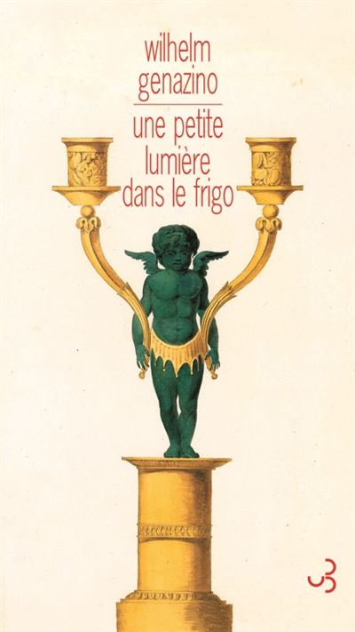 Une petite lumière dans le frigo - Wilhelm Genazino - broché