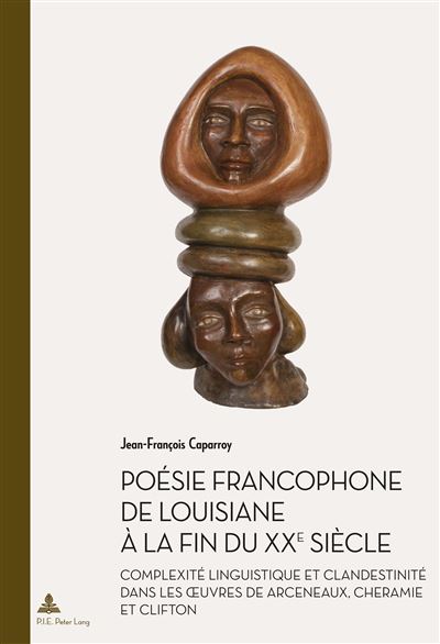 Poésie francophone de Louisiane à la fin du XXe siècle - Jean-François Caparroy - broché