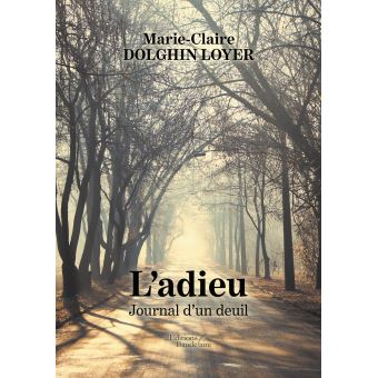 L'adieu, Journal d'un deuil