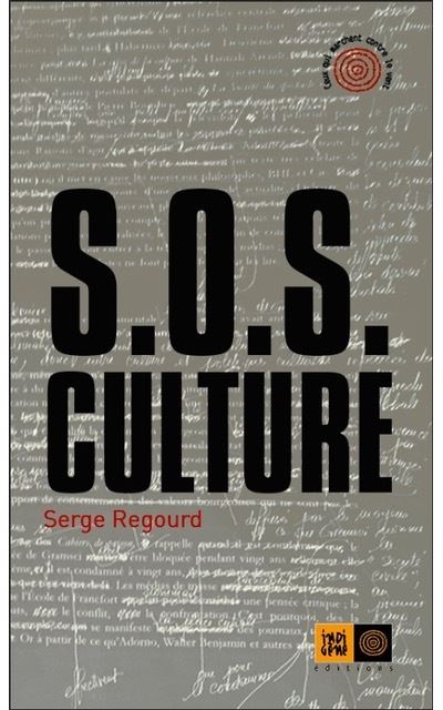 S.O.S. Culture - Serge Regourd - broché