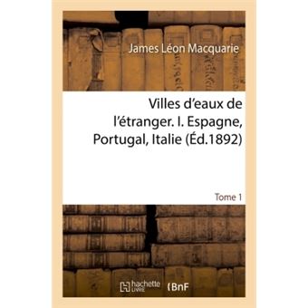 Villes d'eaux de l'étranger, Espagne, Portugal, Italie