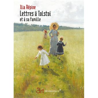 Lettres à Tolstoï et à sa famille