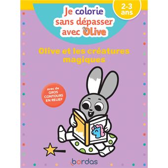 Je colorie sans dépasser avec Olive - Olive et les créatures magiques
