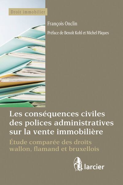 Les conséquences civiles des polices administratives sur la vente immobilière