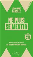 Ne plus se mentir - Petit exercice de lucidité par temps d'e