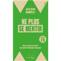 Ne plus se mentir - Petit exercice de lucidité par temps d'e