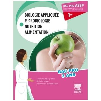 Bac Pro ASSP Biologie Appliquée, Microbiologie, Nutrition, Alimentation ...