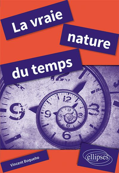 La vraie nature du temps