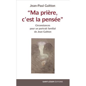 Ma prière, c’est la pensée