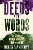 DEEDS NOT WORDS: STORY OF WOMEN'S RIGHTS - THEN AND NOW