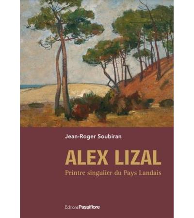 Alex Lizal - Jean-Roger Soubiran - broché