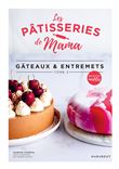 Les pâtisseries de Mama - Gâteaux & entremets - Tome 2