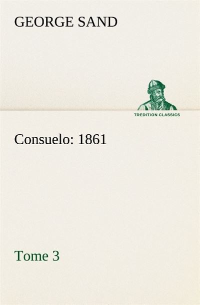 Consuelo tome 3 1861 -  Sand G - broché