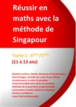 Réussir en Maths avec la méthode de Singapour 6ème-5ème Du simple au complexe