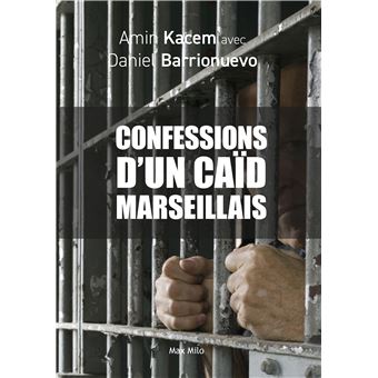 Les confessions d'un caïd marseillais