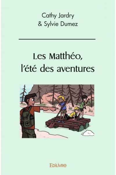Les Matthéo, l'été des aventures