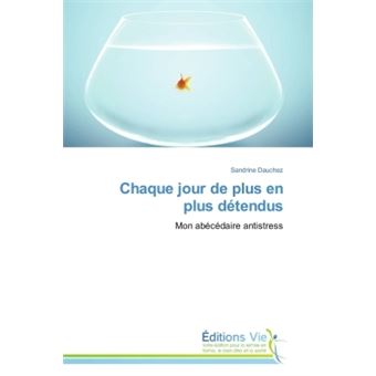 Chaque jour de plus en plus détendus