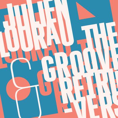 Julien lourau and the groove retrievers