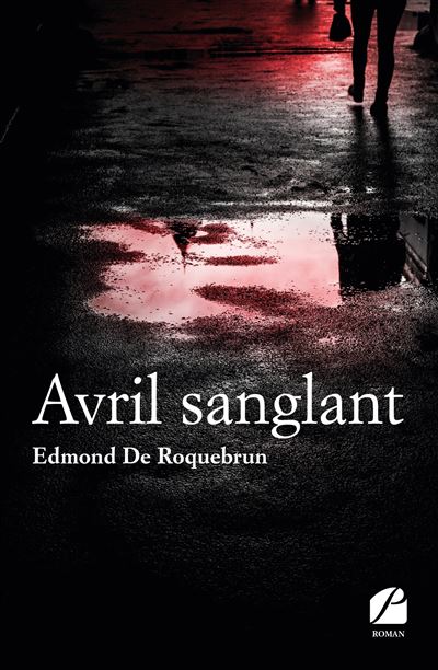 Avril sanglant - Edmond De Roquebrun - broché