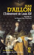 L'enlèvement de Louis XIV