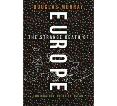 The Strange Death of Europe