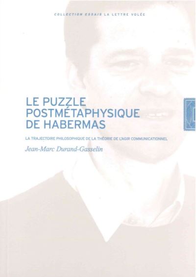 Le Puzzle Postmetaphysique de Habermas - Jean-Marc Durand-Gasselin - broché