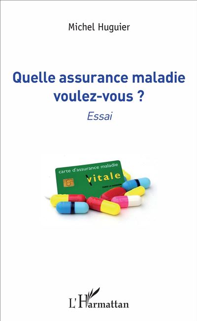 Quelle assurance maladie voulez-vous ?