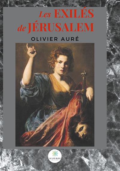 Les exilés de Jérusalem - Olivier Auré - broché