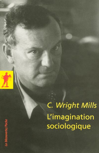 L'imagination sociologique - Charles Wright Mills - Poche