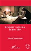 Musique et cinéma, l'union libre