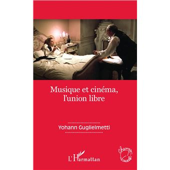 Musique et cinéma, l'union libre