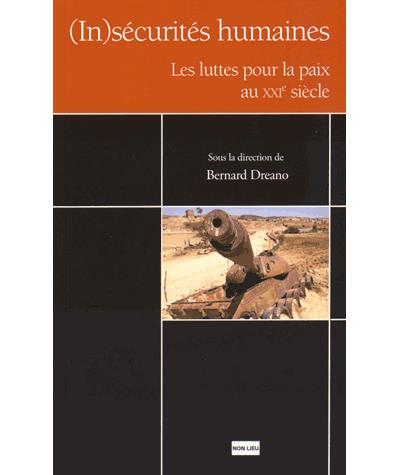 (In) sécurités humaines - Bernard Dréano - broché